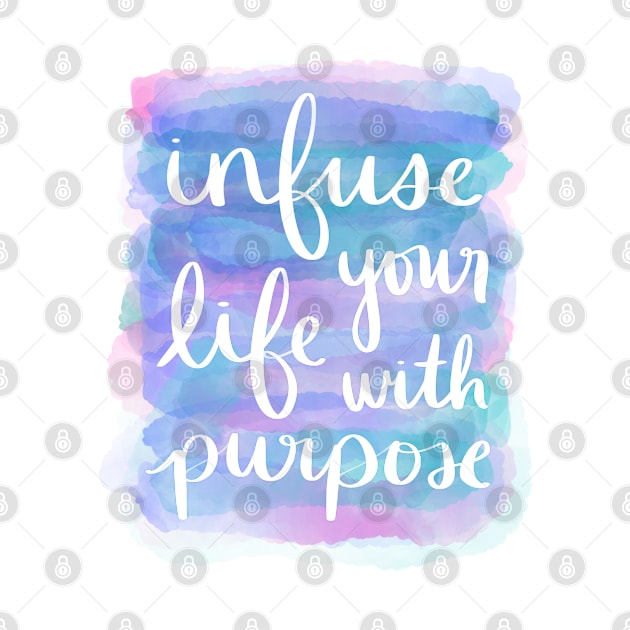 Infuse Your Life with Purpose by Strong with Purpose