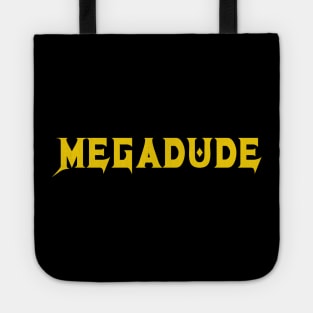 MEGADUDE Tote