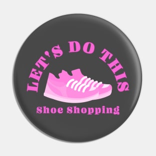 Shopping for Shoes Tee Pin