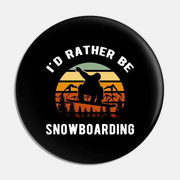 I'd rather be snowboarding for a Snowboarder Pin by Shirtglueck