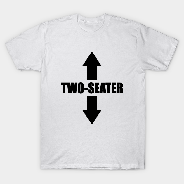 Two Seater Arrow Funny - Two Seater Arrow Funny - T-Shirt | TeePublic