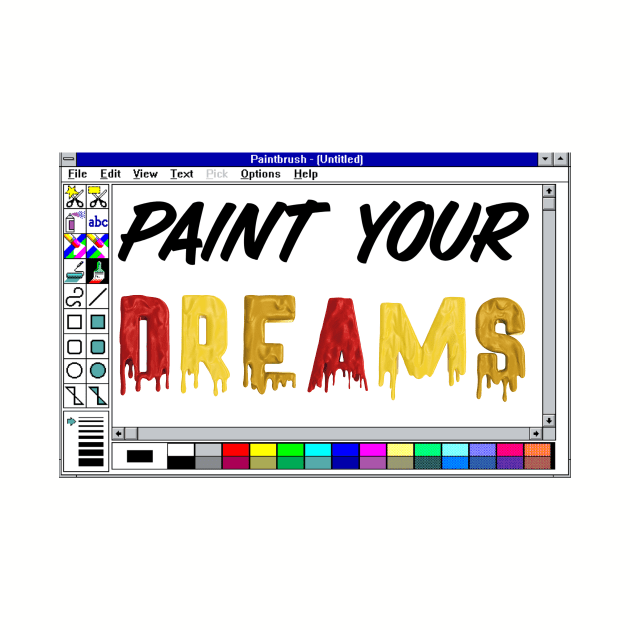 Paint Your Dreams by MyMotivationalLab