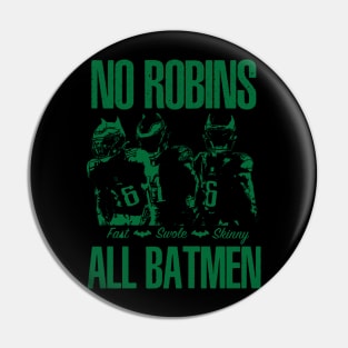 All Batmen No Robins Pin