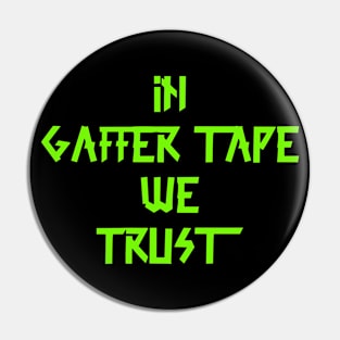 in Gaffer tape we trust Green Tape Pin