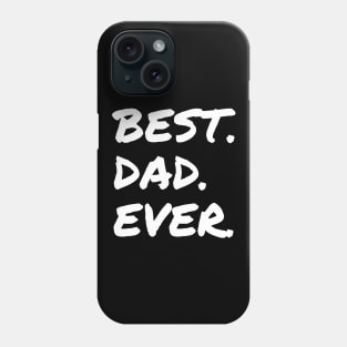 Best Dad Ever Phone Case