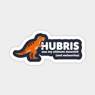 Dinosaur Hubris Funny Magnet