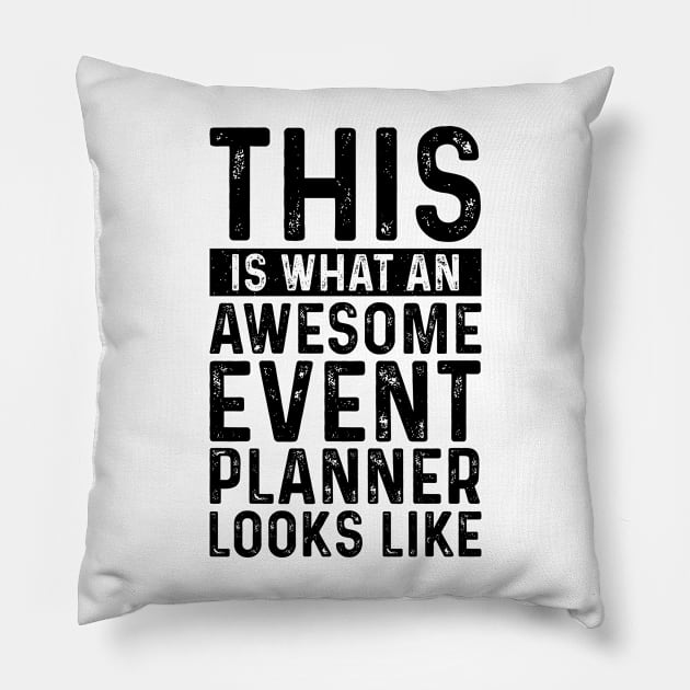 This Is What An Awesome Event Planner Looks Like Pillow by Saimarts