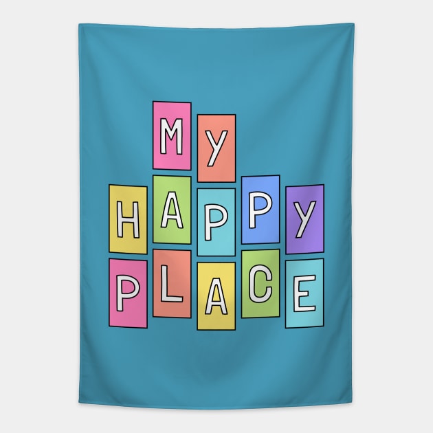 My Happy Place Tapestry by Sandpiper Print Design