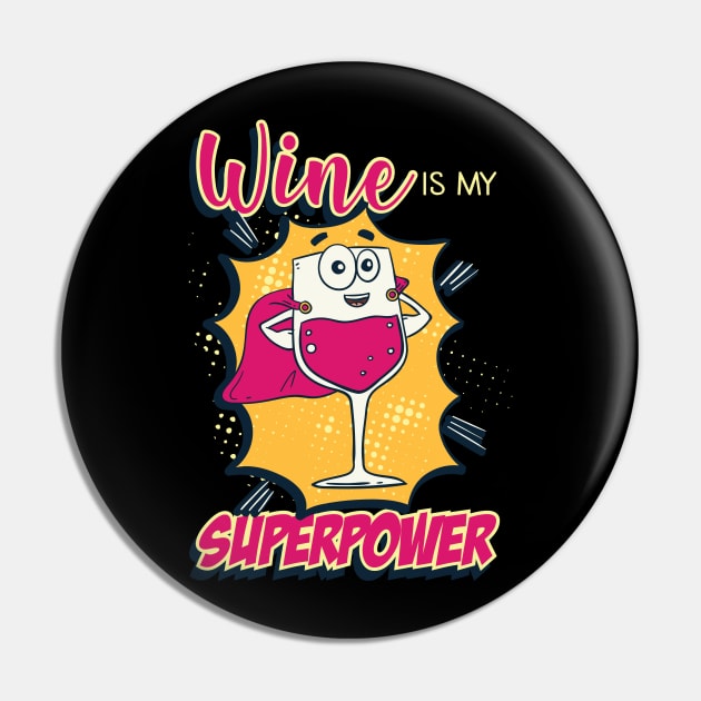 Funny Wine Tshirts drunk Superpower Gift Pin by biNutz