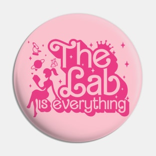 The Lab is Everything, Lab Week 2024, Medical Lab Science, Laboratory, Med Tech, Lab Scientist Pin