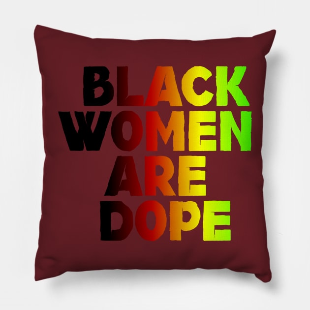 Black Women Are Dope, Black Woman, African American, Black Lives Matter, Black History Pillow by Shopinno Shirts
