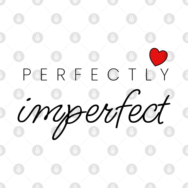 Perfectly Imperfect - Women's T-Shirt by thejamestaylor