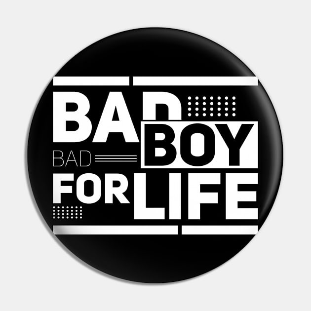 Bad boy for life Pin by Degiab