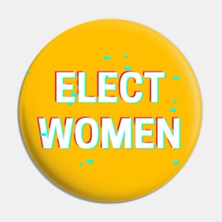 ELECT WOMEN T-SHIRT, VOTE FOR WOMEN PHONE WALLETS, FEMINISM T-SHIRT, VOTE T-SHIRT, WOMEN IN POLITICS MUGD, FEMINIST GIFT Pin