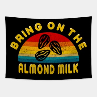 Bring on the Almond Milk Tapestry