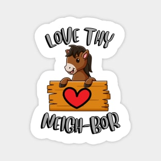 love thy neighbor Magnet