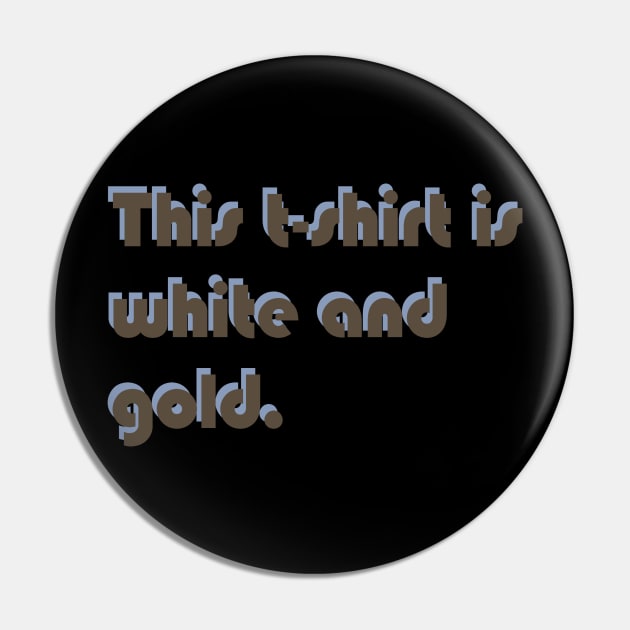 White and Gold Tshirt Pin by 9teen