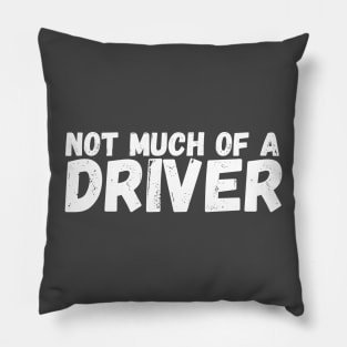 Not Much of a Driver Pillow