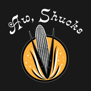 Aw Shucks Corn Harvest Farm Ag Farming Crops Humor Pun Vintage T-Shirt