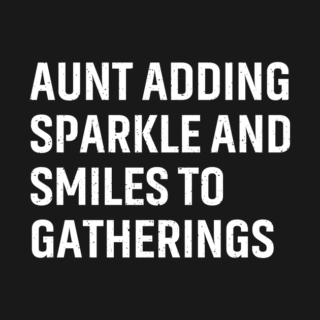 Aunt Adding sparkle and smiles to gatherings by trendynoize