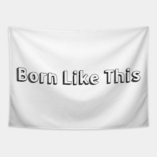 Born Like This // Typography Design Tapestry