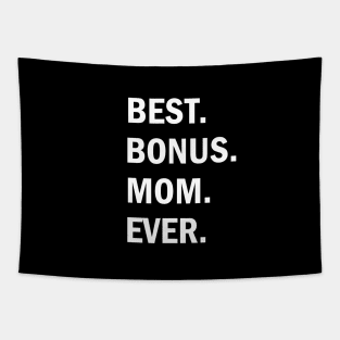 Best Bonus Mom Ever Tapestry