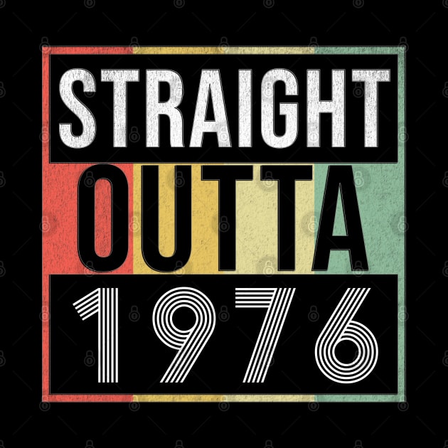 Straight Outta 1976 - Born In 1976 by giftideas