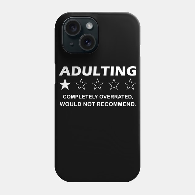 Adulting One Star completely overrated. Would Not Recommend  Funny Adult Men Phone Case by binnacleenta