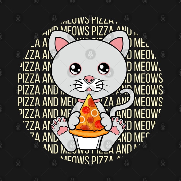 All I Need is pizza and cats, pizza and cats, pizza and cats lover by JS ARTE