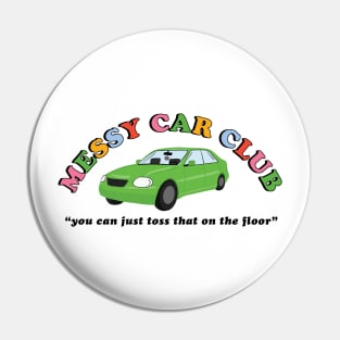 Messy Car Club Pin