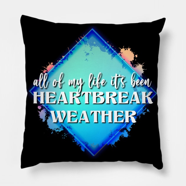 heartbreak weather Pillow by Narrie