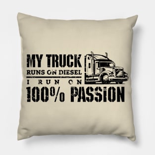 My truck runs on diesel (black) Pillow