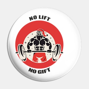 No lift no gift Funny Fitness Santa Pin