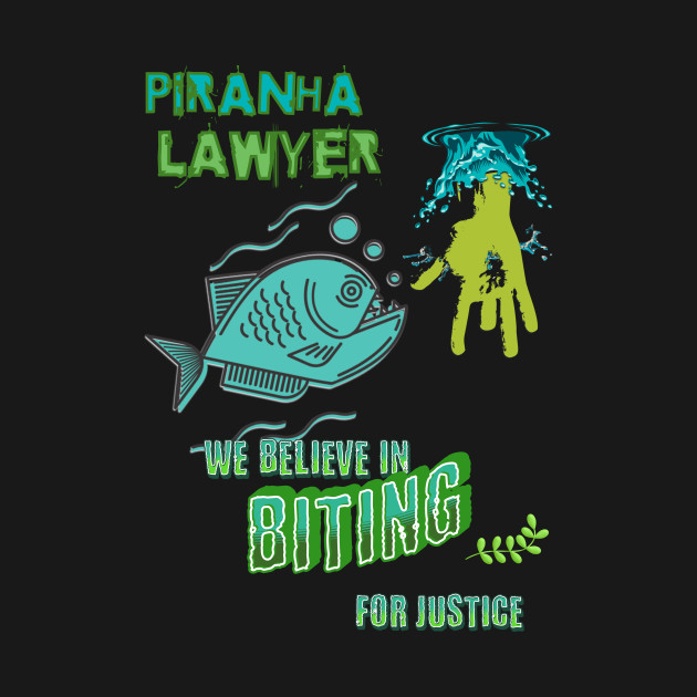 Piranha Lawyer Funny T-shirt by Quirk Prints