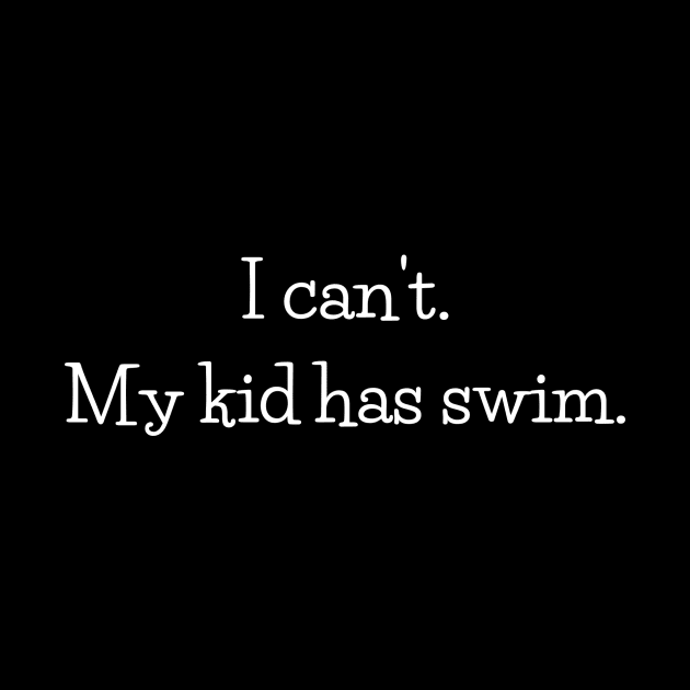 I can't.  My kid has swim. by Chaotically Yours