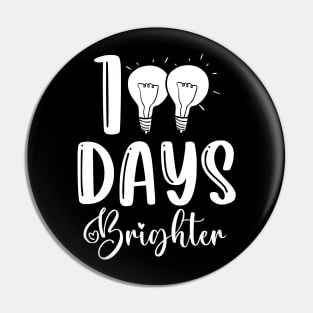 100 Days Brighter Funny 100th Day Of School Teacher Pin