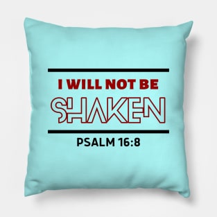 I Will Not Be Shaken | Christian Saying Pillow