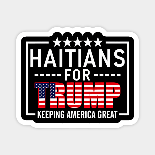 Haitians For Trump Conservative Haitian 2020 Magnet by Jessica Co