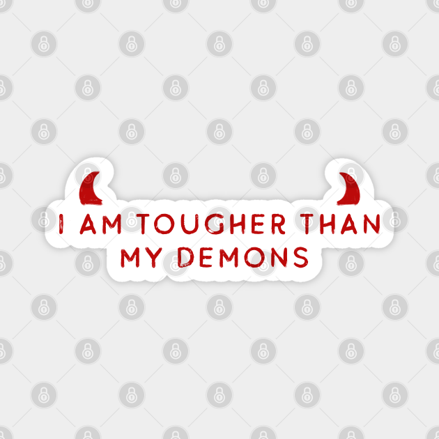 I am Tougher than my demons, Dark Aesthetic Quote TeePublic