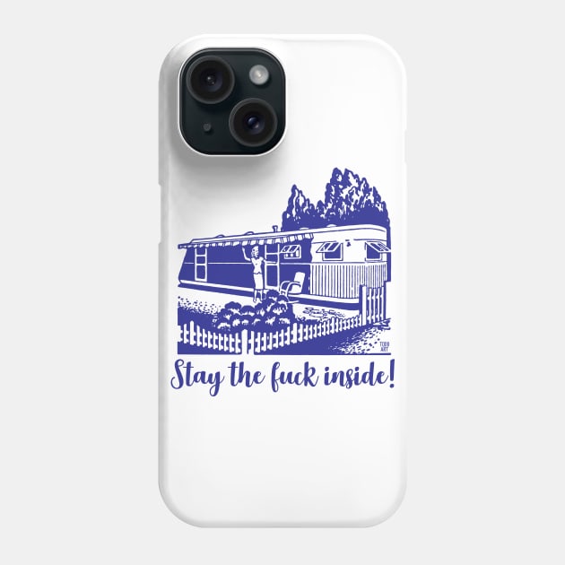 STAY INSIDE Phone Case by toddgoldmanart