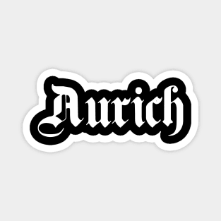 Aurich written with gothic font Magnet
