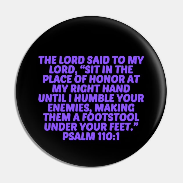 Bible Verse Psalm 110:1 Pin by Prayingwarrior