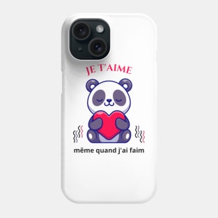 I love you even when I'm hungry Couple Humor Phone Case