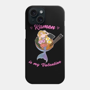 Ramen is my Valentine -  cute mermaid ramen Phone Case