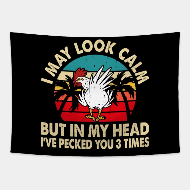 I May Look Calm But In My Head I've Picked You 3 Times T Shirt For Women Men Tapestry by Xamgi