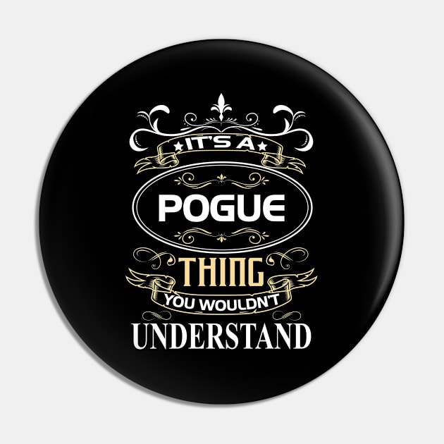 Pogue Name Shirt It's A Pogue Thing You Wouldn't Understand Pin by Sparkle Ontani