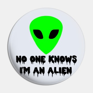 ALIEN IN HUMAN SKIN! Pin