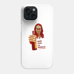 ¡Que viva la música! Phone Case