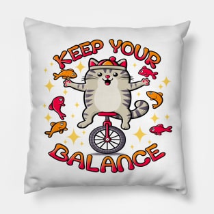 Funny Cat with Fishes. Keep Your Balance Slogan Pillow