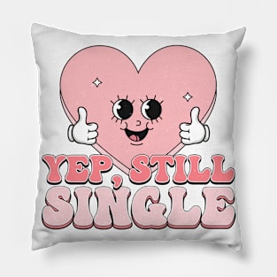 Yep still Single Pillow